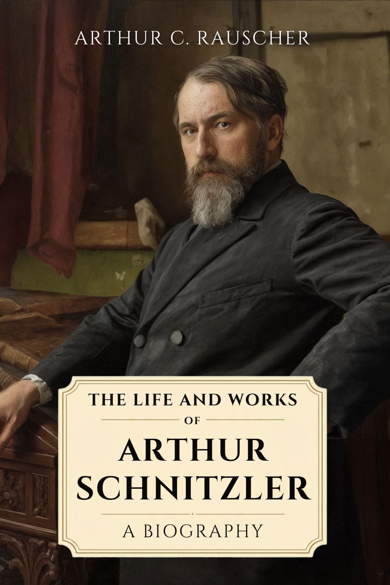 The Life and Works of Arthur Schnitzler